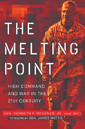 “The Melting Point: High Command and War in the 21st Century" provides a window into retired General Frank McKenzie’s leadership and decision-making at the highest levels of the military.