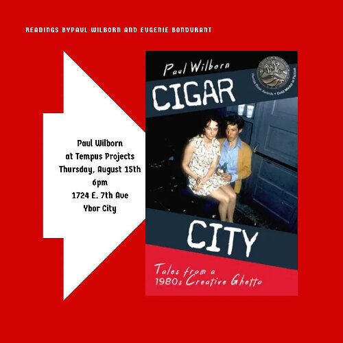 Paul Wilborn and his wife, actress Eugenie Bondurant, read excerpts from "Cigar City: Tales From a 1980s Creative Ghetto" August 15th at Tempus Projects.